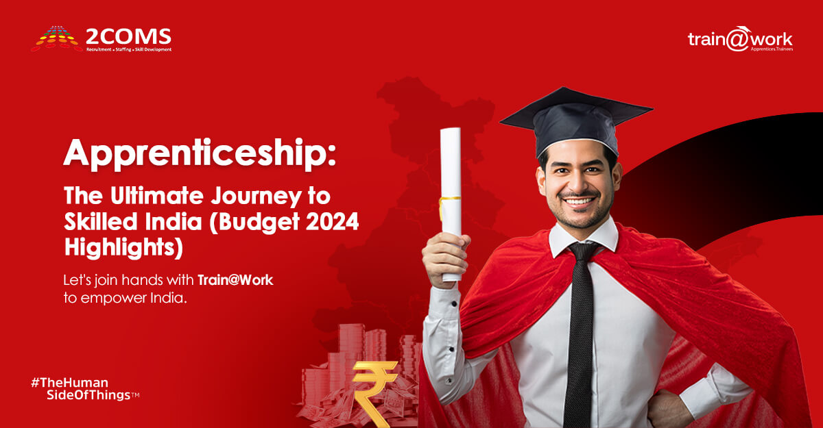 Apprenticeship The Ultimate Journey to Skilled India A Budget 2024